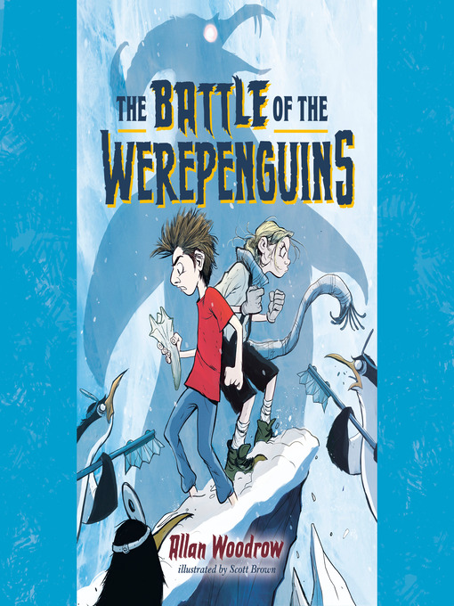 Title details for The Battle of the Werepenguins by Allan Woodrow - Available